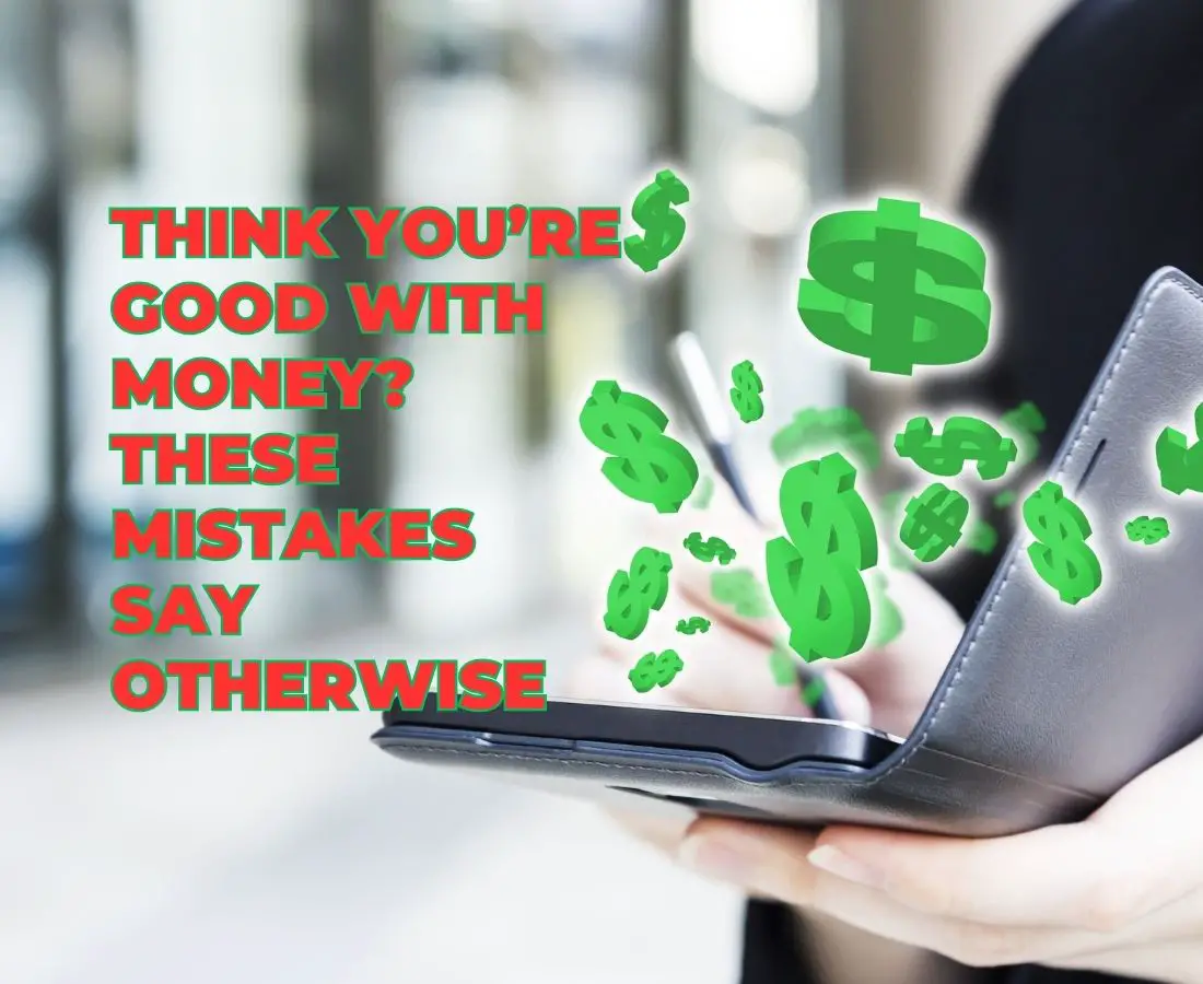 5 Weird Money Mistakes You’re Probably Making (And How to Fix Them Before It’s Too Late)