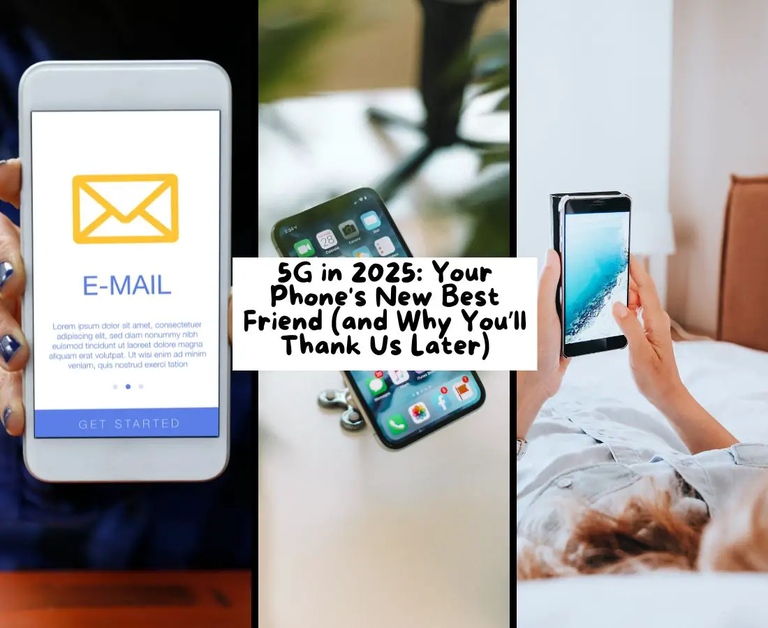 If You Think Your Phone is Fast Now, Wait Until 2025 and 5G Hits